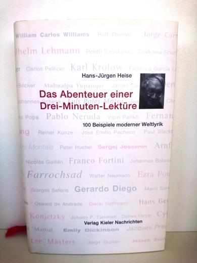 Hans Jürgen Heise: Das Abenteuer einer Drei-Minuten-Lektüre 100 Beispiele moderner Weltlyrik