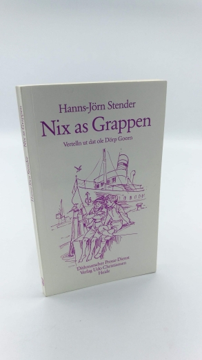 Stender, Hanns-Jörn: Nix as Grappen Vertelln ut dat ole Dörp Goorn