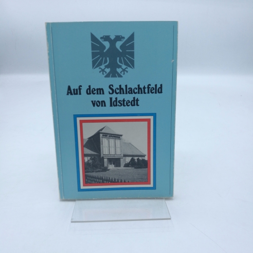 Loewe, Gudrun (Herausgeber): Auf dem Schlachtfeld von Idstedt 24. - 25. Juli 1850