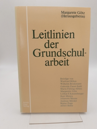 Götz, Margarete (Hrsg.: Leitlinien der Grundschularbeit Festschrift für Elisabeth Neuhaus-Siemon zum 65. Geburtstag