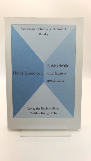 Knobeloch, Heinz: Subjektivität und Kunstgeschichte 