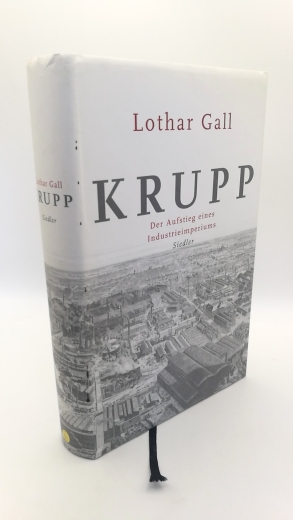 Gall, Lothar (Verfasser): Krupp Der Aufstieg eines Industrieimperiums / Lothar Gall