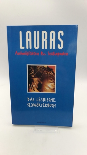 Mérrit, Laura: Lauras Animösitäten & Sexkapaden Das queerlesbische Sex-Wörterbuch