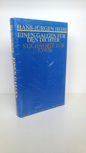 Heise, Hans-Jürgen: Einen Galgen für den Dichter Stichworte zur Lyrik