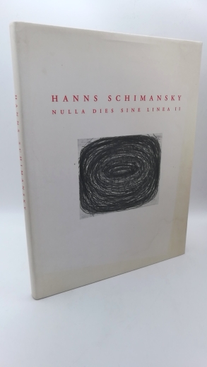 Krempel, Ulrich (Mitwirkender): Hanns Schimansky. Nulla Dies Sine Linea II 