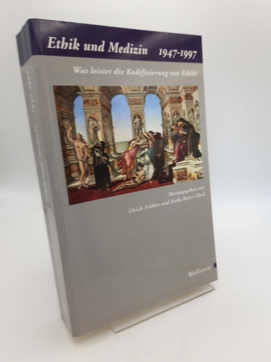 Tröhler, Ulrich (Herausgeber): Ethik und Medizin 1947 - 1997; was leistet die Kodifizierung von Ethik? / hrsg. von Ulrich Tröhler und Stella Reiter-Theil. Unter Mitarb. von Eckhard Herych