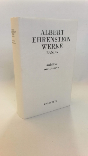 Ehrenstein, Albert, : Werke Band 5. Aufsätze und Essays