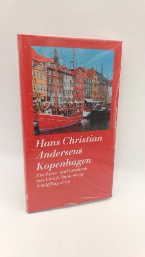 Sonnenberg, Ulrich: Hans Christian Andersens Kopenhagen Ein Reise- und Lesebuch / Ulrich Sonnenberg