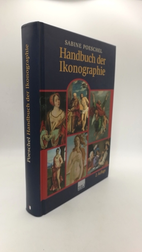 Poeschel, Sabine: Handbuch der Ikonographie Sakrale und profane Themen der bildenden Kunst