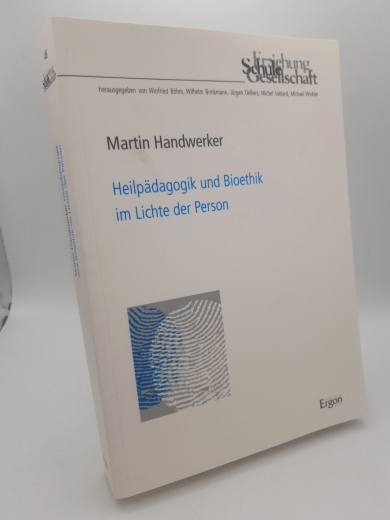 Handwerker, Martin: Heilpädagogik und Bioethik im Lichte der Person / Martin Handwerker 