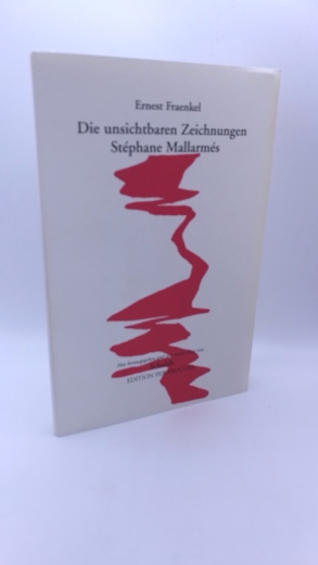 Fraenkel, Ernest: Die unsichtbaren Zeichnungen Stéphane Mallarmés - 68 farbige Tafeln auf neun losen Bögen. 