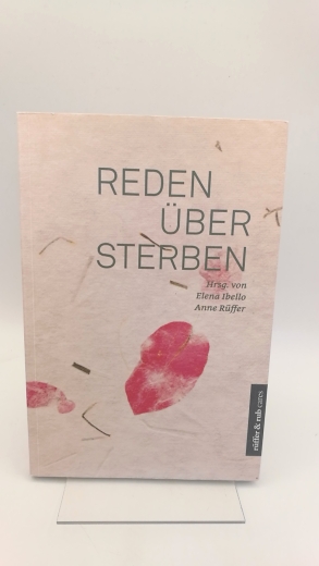 Ibello, Elena (Herausgeber): Reden über Sterben 