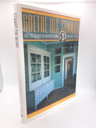 Apel, Helmut: Goethe als Sammler Kunst aus dem Haus am Frauenplan in Weimar; [eine Ausstellung der Nationalen Forschungs- und Gedenkstätten der Klassischen Deutschen Literatur in Weimar (NFG), Deutsche Demokratische Republik, in Zusammenarbeit mit der Prä