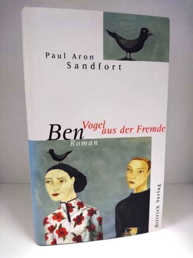 Sandfort, Paul Aron: Ben - Vogel aus der Fremde Roman