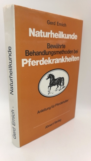 Emich, Gerd: Naturheilkunde Bewährte Behandlungsmethoden bei Pferdekrankheiten