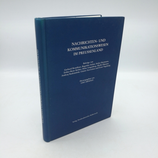 Brandtner, Gerhard: Nachrichten- und Kommunikationswesen im Preussenland / Nordostdeutsches Kulturwerk. Beitr. von Gerhard Brandtner ... Hrsg. von Udo Arnold 