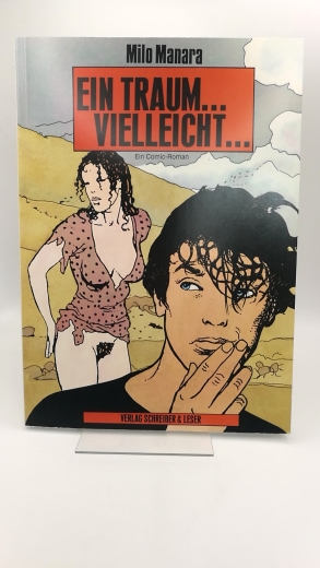 Manara, Milo: Ein Traum ... vielleicht ... Ein Comic-Roman