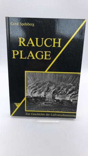 Leer: Rauchplage. Zur Geschichte der Luftverschmutzung