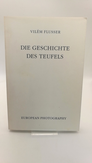 Flusser, VilÃ©m (Verfasser): Die Geschichte des Teufels / VilÃ©m Flusser 