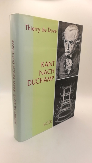 Duve, Thierry de: Kant nach Duchamp 