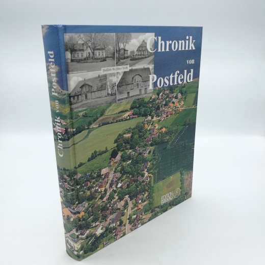 Kortum, Joachim (Herausgeber): Chronik von Postfeld / ges. und zsgest. von Joachim Kortum 