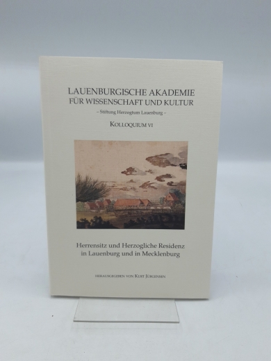 Jürgensen, Kurt (Herausgeber): Herrensitz und herzogliche Residenz in Lauenburg und in Mecklenburg / im Auftr. der Lauenburgischen Akademie hrsg. von Kurt Jürgensen 