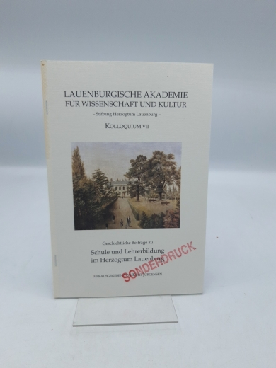 Jürgensen, Kurt (Herausgeber): Geschichtliche Beiträge zu Schule und Lehrerbildung im Herzogtum Lauenburg / im Auftr. der Lauenburgischen Akademie hrsg. von Kurt Jürgensen 