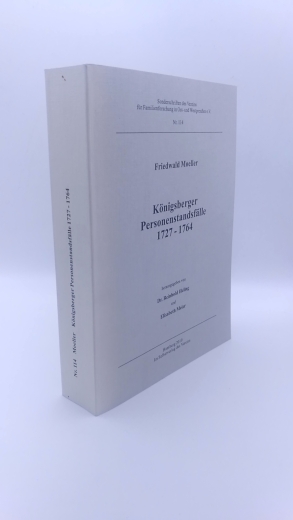 Verein für Familienforschung in Ost- und Westpreußen e.V. (Hrsg.), Friedwald (Verfasser): Königsberger Personenstandsfälle 1727 - 1764 vom Friedwald Moeller