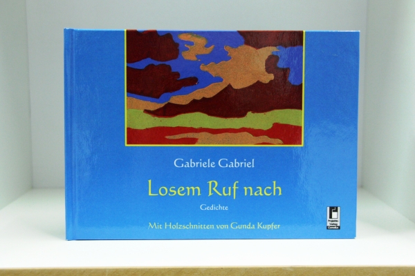 Gabriel, Gabriele: Losem Ruf nach. Gedichte