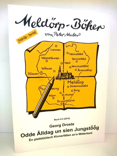 Droste, Georg: Odde Alldag un sien Jungstöög En plattdüütsch Kinnerleben an'e Wöterkant