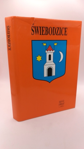 Matwijowski, Krystyn [Red.]: Åšwiebodzice Zarys monografii miasta / [DolnoÅ›laÌœskie Towarzystwo SpoÅ‚eczno-Kulturalne; Instytut Historyczny Uniwersytetu WrocÅ‚awskiego]. Pod red. Krystyna Matwijowskiego