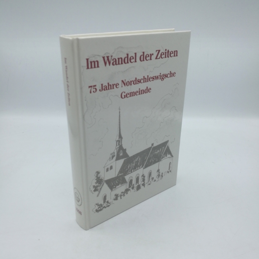 Ingrid Riese, : Im Wandel der Zeiten 75 Jahre Nordschleswigsche Gemeinde / [hrsg. von der Nordschleswigschen Gemeinde