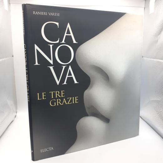 Varese, Ranieri: Canova: Les Tres Grazie