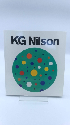 Liljevalchs Konsthall (Hrsg.): KG Nilson. Måleri Grafik Skulptur