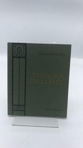 Thielska Galleriet  (Hrsg.): Vägledning till Thielska Galleriet Stockholm