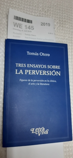 Tomás Otero: Tres Ensayos Sobre La Perversion