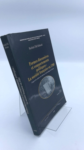 Sellaouti, Rachida Tlili: Formes discursives et comportements politiques: La société francaise en 1789 d'après les cahiers de doléances du bailliage de Nancy. Vol. X