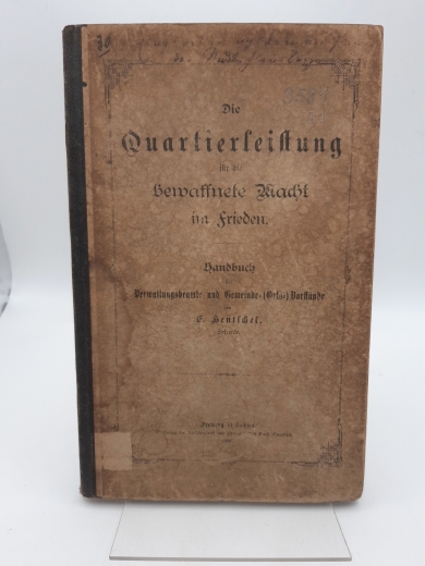 Hentschel: Die Quartierleistung für die bewaffnete Nacht. Handbuch für Verwaltungsbeamte und Gemeinde-(Orts-)Vorstände