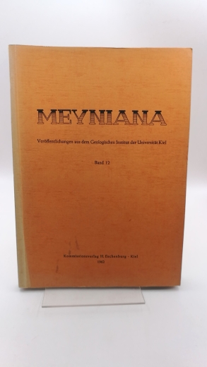 Guenther, Ekke W. (Hrgs.): Meyniana. Band 12 Veröffentlichung aus dem Geologischen Institut der Universität Kiel