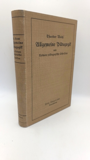 Billmann, Otto (Hrsg.): Theodor Waitz Allgemeine Pädagogik und kleinere pädagogische Schriften.