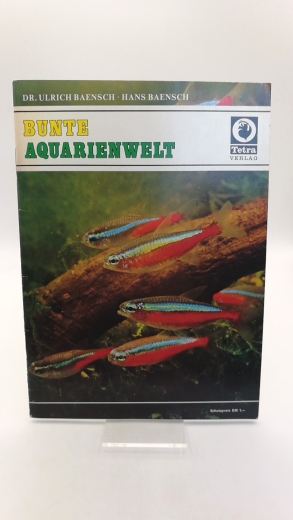 Baensch, Ulrich und Hans: Bunte Aquarienwelt 