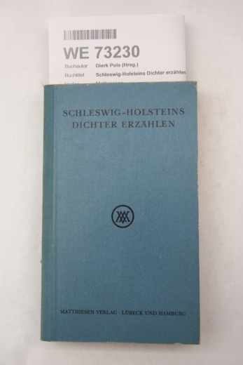 Dierk Puls (Hrsg.): Schleswig-Holsteins Dichter erzählen Unter Mitarbeit von Paul Selk