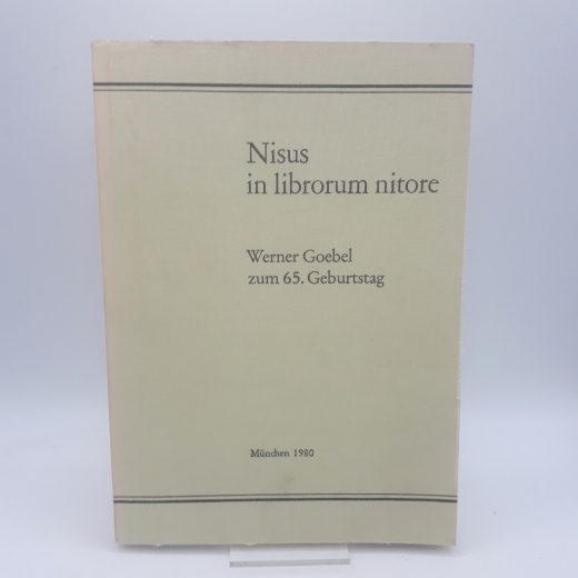 Leonhard, Max (Herausgeber): Nisus in librorum nitore Werner Goebel zum 65. Geburtstag