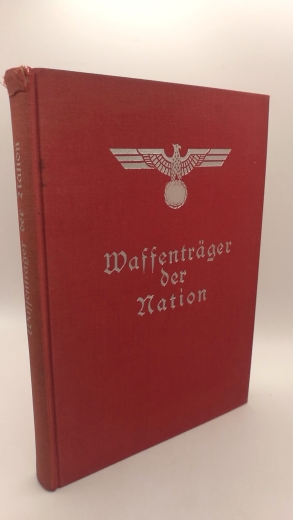 Reichswehrministerium Berlin (Hrsg.): Waffenträger der Nation. Ein Buch der deutschen Ehrmacht für das deutsche Volk.