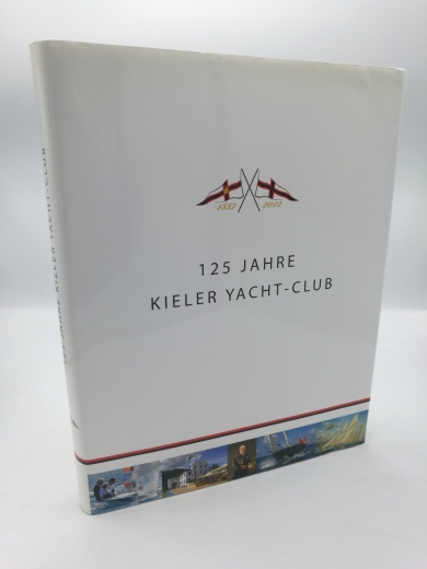 Halbe, Jochen: 125 Jahre Kieler Yacht-Club 