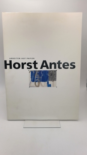 Bayerische Vereinsbank (Hrsg.), : Horst Antes: Arbeiten auf Papier. Ausstellung der Bayerischen Vereinsbank, Palais Preysing Prannerstr. 2, 80333 München 14. Juli bis 2. Oktober 1993