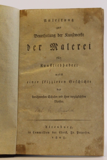 ohne Autor: Anleitung zur Beurtheilung der Kunstwerke der Malerei für Kunstliebhaber nebst einer skizzierten Geschichte der berühmtesten Schulen und ihrer vorzüglichsten Meister