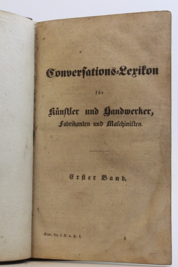 ohne Autor: Conversations-Lexicon für Künstler und Handwerker, Fabrikanten und Maschinisten. Erster Band