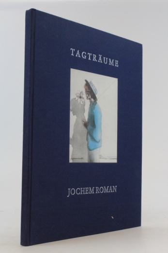 Jochem Roman: Tagträume lose beiliegend: signierte original Farbradierung "Schöne Gruss" mit Seidenpapier.