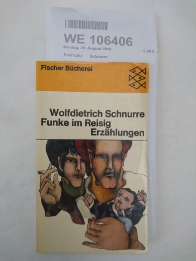 Schnurre, Wolfdietrich: Funke im Reisig Erzählungen